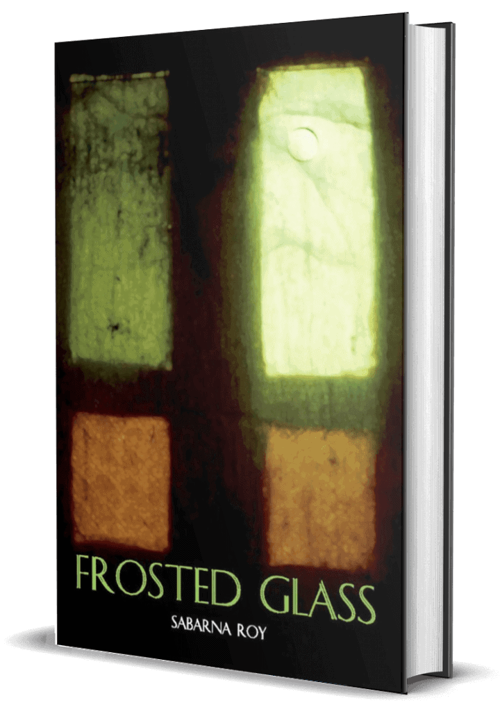 Frsoted Glass by Sabarna Roy